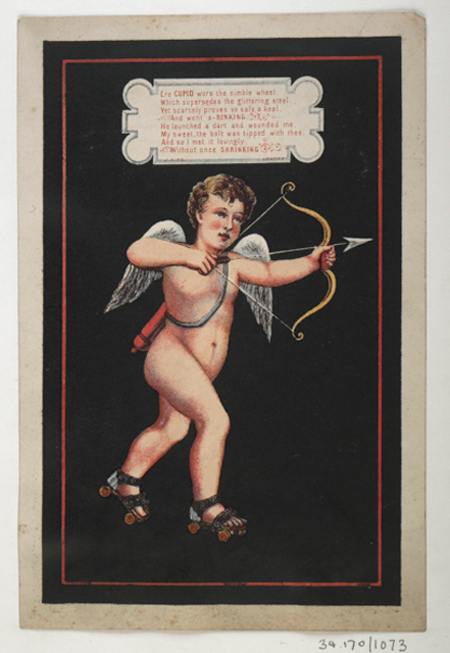 Printed valentine's card published by Jonathan King comprising a single sheet of card printed with a coloured chromolithographed figure of cupid firing an arrow and wearing roller skates. 