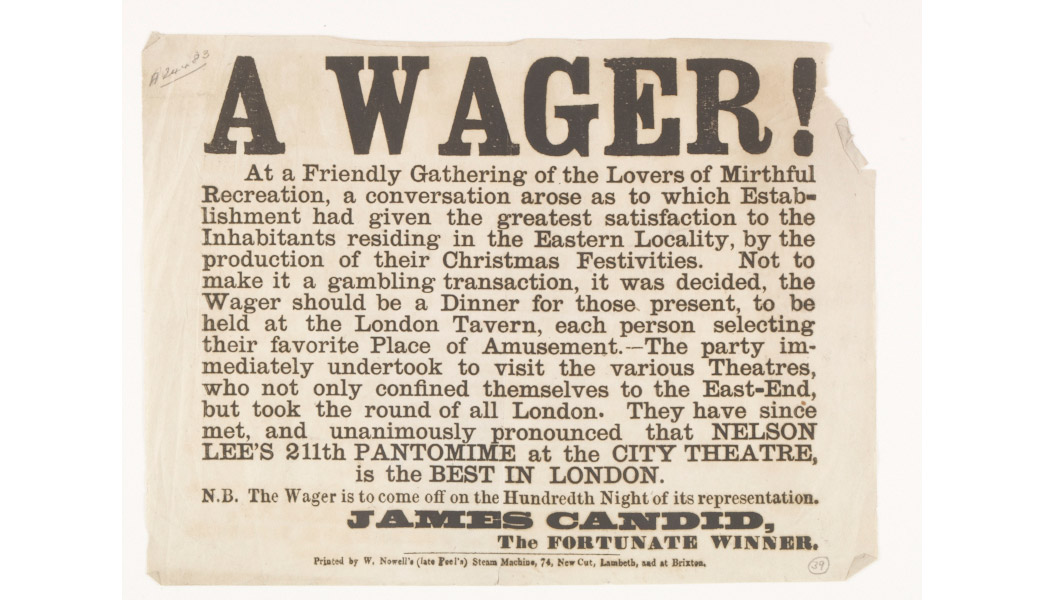 Handbill or flyer announcing 'a wager' to find the most entertaining christmas theatrical production or pantomime in east London. The winner is announced on the flyer as Nelson Lee's pantomime at the City Theatre in Grub Street.