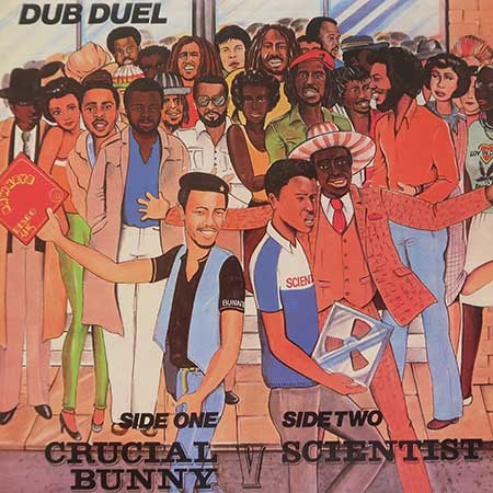 Crucial Bunny V. Scientist - Dub Duel (Hawkeye, 1982)