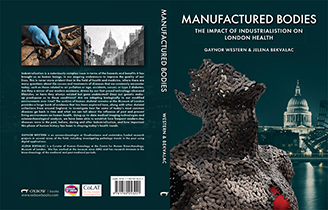 Book cover: Manufactured Bodies: The Impact of Industrialisation on London Health