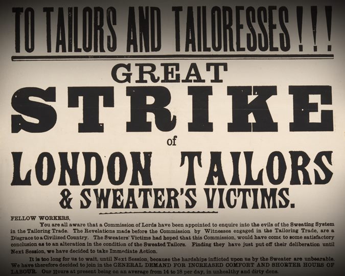 poster from the 1889 London tailors’ strike stating the demands of the workers, including specified work timings and wages at trade union rates. (ID nos: 78.350/1a)