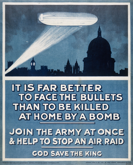 It is far better to face the bullets than be killed at home by a bomb. Recruiting poster, 1916.