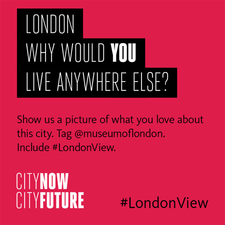 What is your #LondonView?