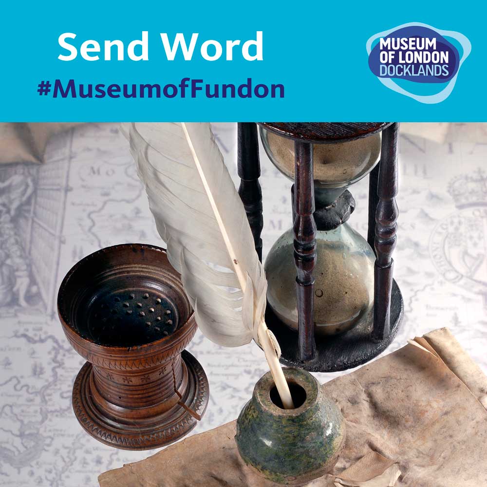 The title 'Send Word' and #MuseumofFundon appear above a photo of a quill, a piece of parchment and a sandtimer.