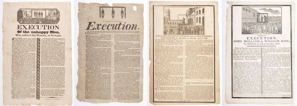 Examples of execution broadsides printed with an account of the crime, trial and execution. These were published by a small number of printers many of whom were based around the Seven Dials area of London. (ID nos: A2149; A2120; A2213; A2190)